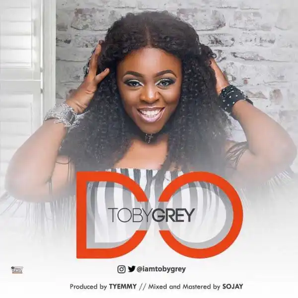 Toby Grey - “Do” [Prod. by Tyemmy]